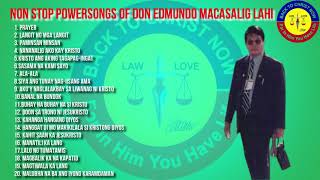 NON-STOP POWER SONGS | ANG HARING AGILA | DON EDMUNDO MACASALIG LAHI