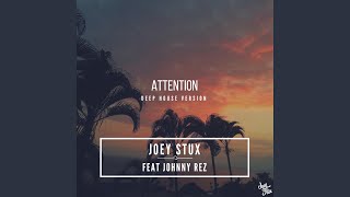 Attention (feat. Johnny Rez) (Deep House Version)