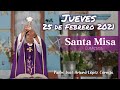 MISA DE HOY jueves 25 de febrero 2021 - Padre Arturo Cornejo