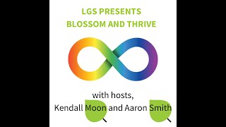 Blossom and Thrive at LGS Update