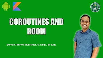 Coroutines and Room - Android Kotlin Fundamental