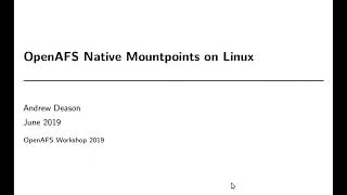 OpenAFS Workshop 2019: Native Mountpoints on Linux