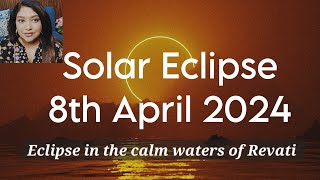 Solar Eclipse 8th April 2024, Sun, Moon, Rahu in Revati