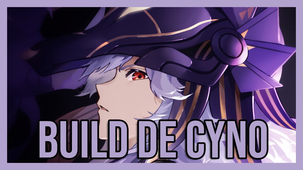 Guía de Cyno - Build de Cyno Dps Electro - Genshin Impact
