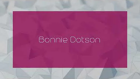 Bonnie Dotson - appearance