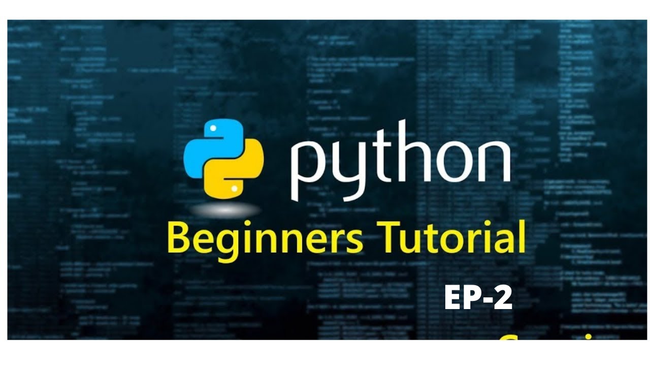 Python for beginners EP-2 - YouTube