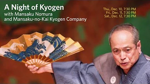 A Night of Kyogen with Mansaku Nomura and Mansaku-...