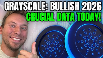 CARDANO ADA - CRUCIAL DATA COMING TODAY!!! GRAYSCALE: "BULLISH 2026"!