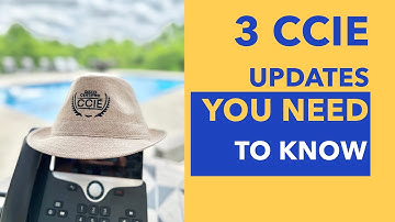 3 CCIE Updates You Need to Know