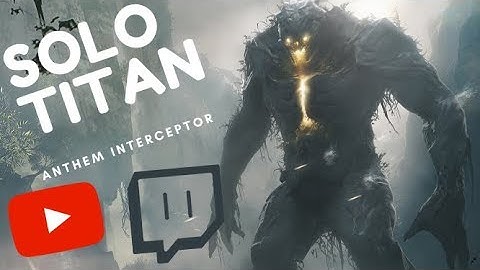 Anthem Interceptor Solo Titan Event !!!