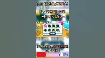 BEST FUSE METHOD (HACK EGG) PET SIMULATOR X