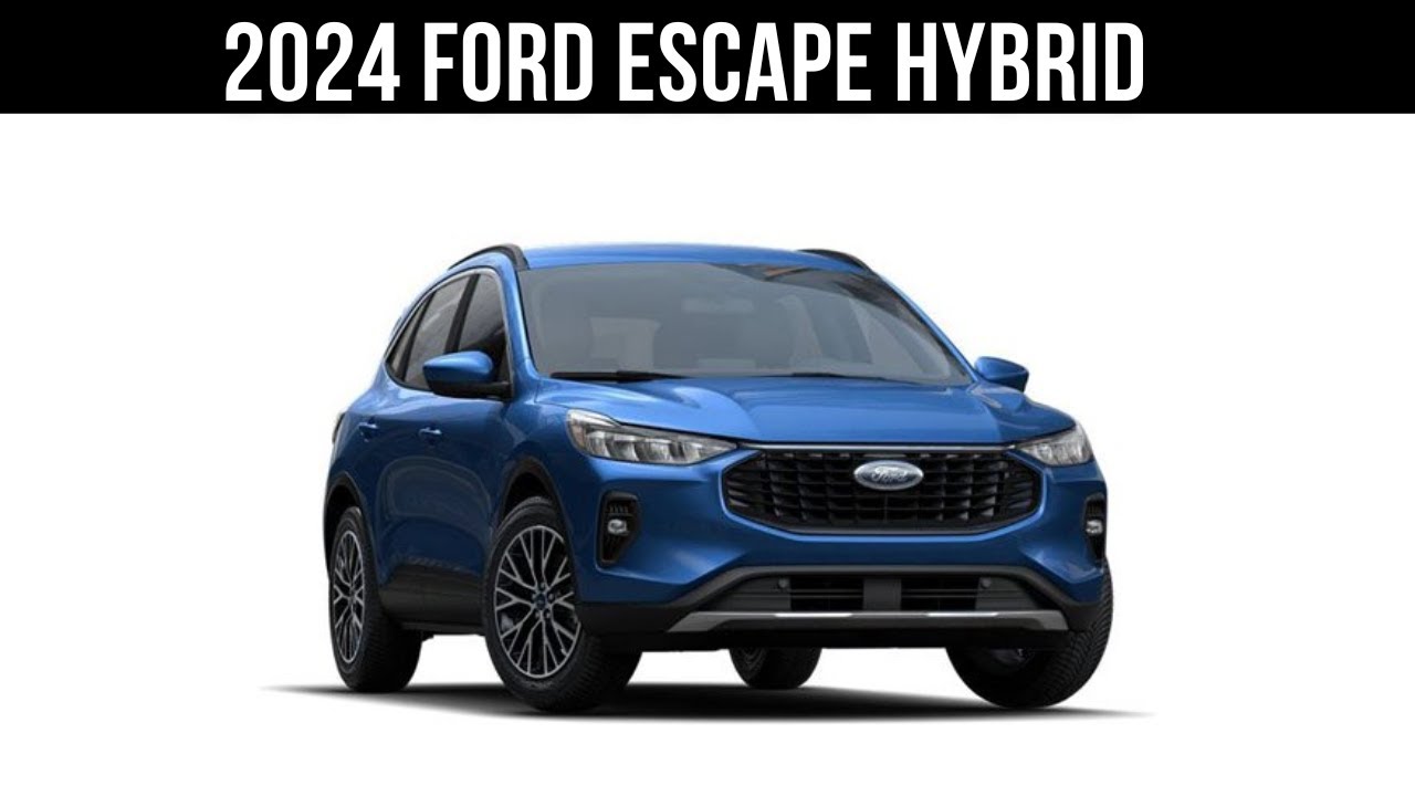 2024 Ford Escape HYBRID YouTube