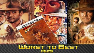 Worst To Best: Indiana Jones Films