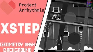 XStep by DJVI - but the background is Geometry Dash | Project Arrhythmia