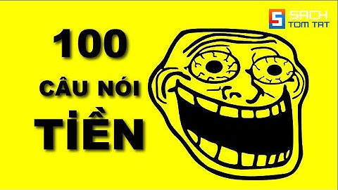 100 Câu nói Thâm Thúy về TIỀN giúp bạn Tỉnh Ngộ! [BẢN MỚI]