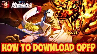 HOW TO DOWNLOAD & LOGIN ONE PIECE FIGHTING PATH IN 2023 WITHOUT ANY CHINESE ID (Guide) | OPFP GUIDE