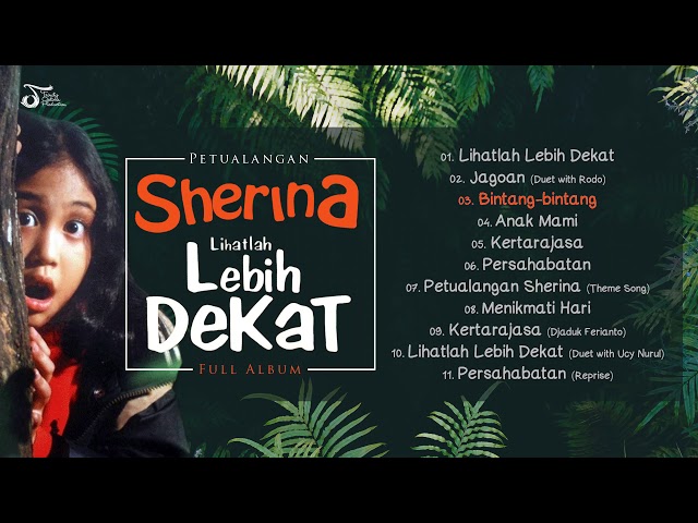 Full Album Sherina - PETUALANGAN SHERINA - LIHATLAH LEBIH DEKAT class=