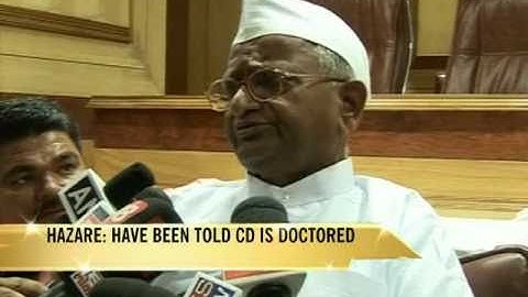 I have been told CD is bogus: Hazare