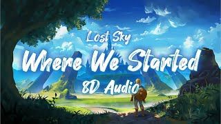 Where We Started_Lost Sky_ft. Jex_(8D Audio)_New8DMusic