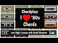 Chordplay - I Love '80s Chords