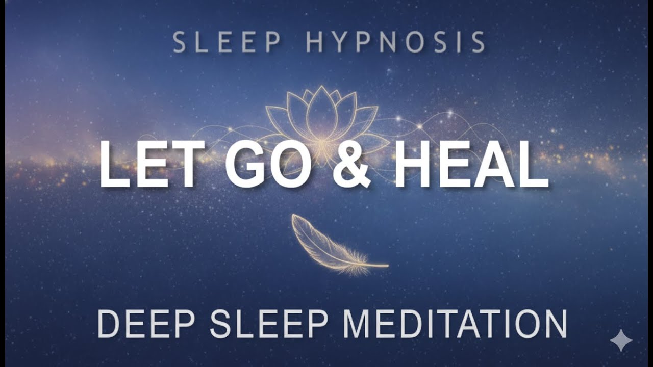 Sleep Hypnosis to Let Go of Negative Attachments & Rebuild Confidence ...