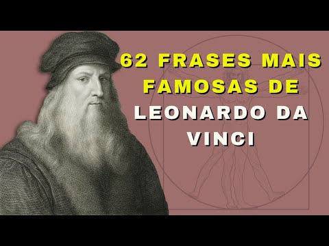 62 Frases mais famosas de Leonardo Da Vinci - Frases de motivação e inspiração