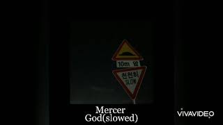 Mercer - God(slowed)