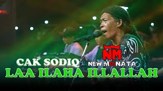 Laa Illaha Illa Allah - Cak Sodiq New Monata