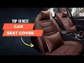 Top 10 best car seat cover