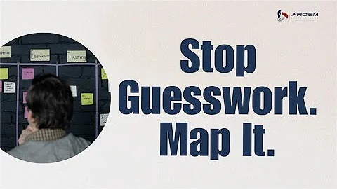 How Mapping Your Business Can Improve Business Process | ARDEM Incorporated