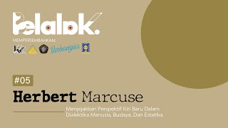 Belalak #05 Herbert Marcuse: Perspektif Kiri Baru dalam Dialektika Manusia, Budaya, & Estetika screenshot 2