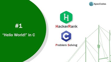 #1 Hello World in C || HackerRank Problem solving in C || ApexCodes