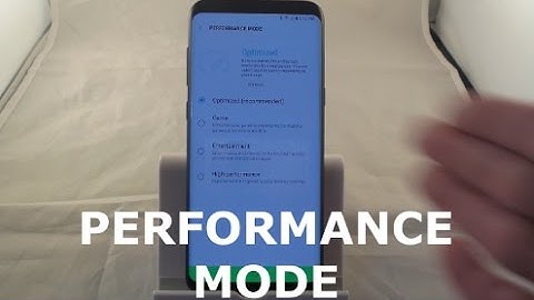 Performance Mode | Galaxy S8/S8+