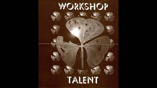 Workshop - Talent 1995 (from lossless)