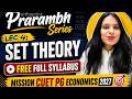 LEC 4: CUET PG ECONOMICS 2027 | SET THEORY | FREE CLASSES | MISSION CUET PG ECONOMICS 2027