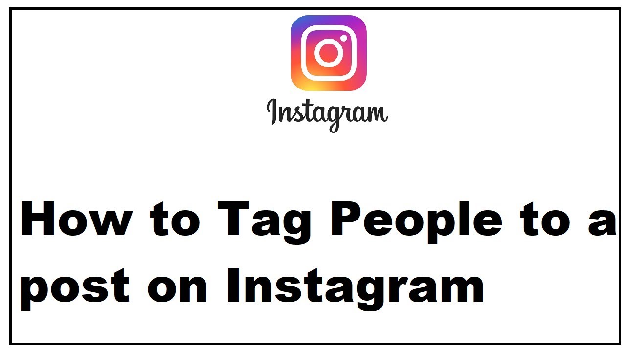 How to Tag People to a post on Instagram - YouTube