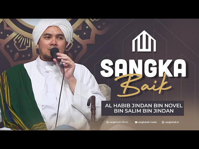 SANGKA BAIK - Habib Jindan bin Novel bin Salim bin Jindan class=
