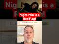 Night Pain is Different! #nightpain, #healthnexus, #Orthopedicredflags