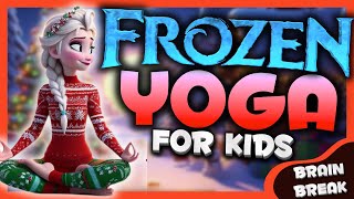 ❄️FROZEN YOGA 🧘‍♀️ calming yoga for kids | Brain Break | Cosmic kids Danny Go Noodle inspired