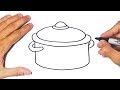 How to draw a Cooking Pot Step by Step | Drawings Tutorials