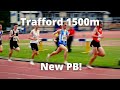 Trafford 1500m BMC NEW PB! *ft Alex Ediker*