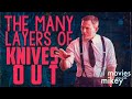 The (many) Layers of Knives Out - Movies with Mikey