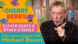 Cherry Berry | Story | Kids' Poems And Stories With Michael Rosen