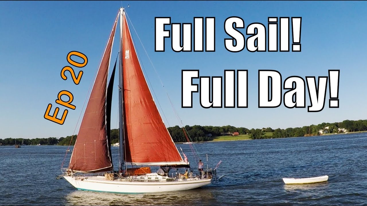 Sailing Wisdom: Full Sail, Full Day! | Ep 20