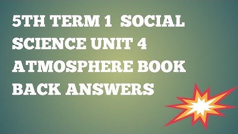 5TH TERM 1  SOCIAL SCIENCE UNIT 4  THE ATMOSPHERE BOOK BACK ANSWERS