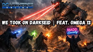 Madd Society Takes On Darkseid In Dcuo For 50 point feat.Omega 13 
