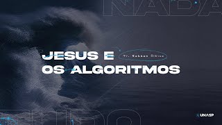 🌊 Jesus e os algoritmos | Semana de Ênfase Espiritual: Tudo ou Nada | Pr. Robson Aleixo