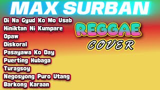 Max Surban Reggae Remix  Best Cover  Nonstop Mix 