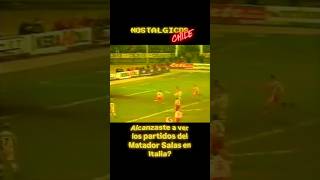Viste los  partidos del Matador Salas en Italia? #chile #nostalgia #tvchilena #futbol #seriea #lazio