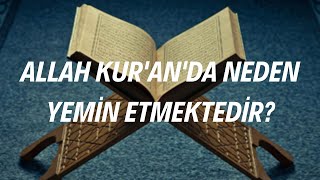 Allah Kur'an'da neden yemin etmektedir? - Prof.Dr. Mehmet Okuyan